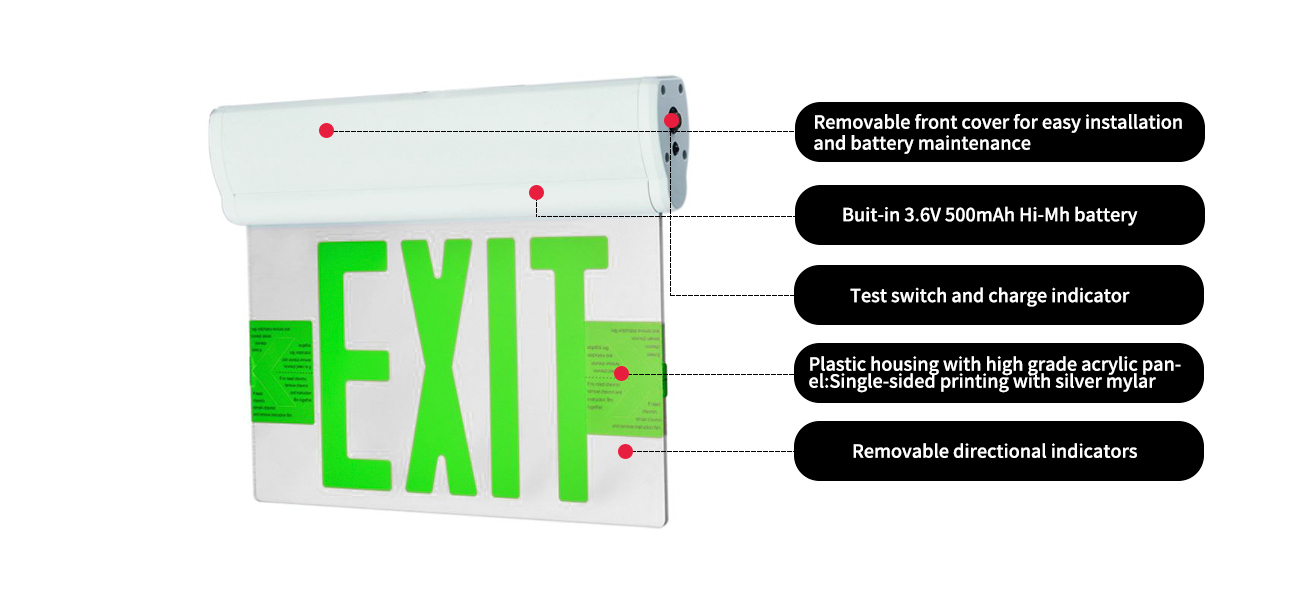 Removable front cover for easy installation and battery maintenance
Buit-in 3.6V500mAh Hi-Mh battery
Test switch and charge indicator
Plastic housing with high grade acrylic panel:Single-sided printing with silver mylar
Removable directional indicators