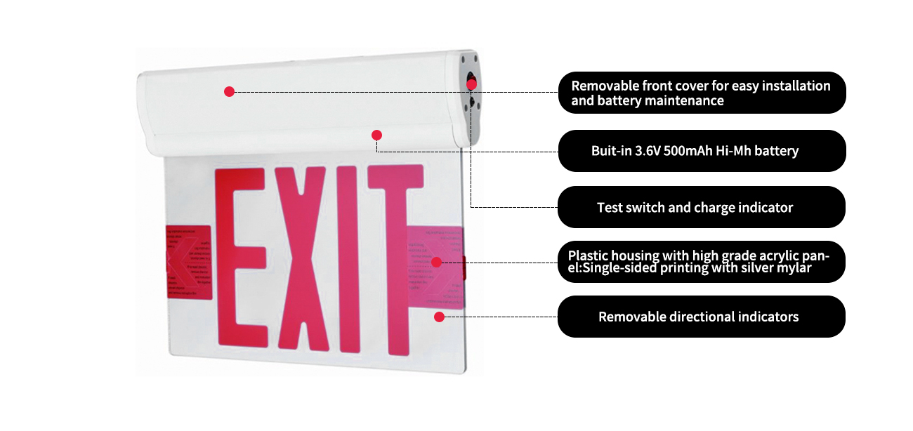 Removable front cover for easy installation and battery maintenance
Buit-in 3.6V 500mAh Hi-Mh battery
Test switch and charge indicator
Plastic housing with high grade acrylic panel:Single-sided printing with silver mylar
Removable directional indicators